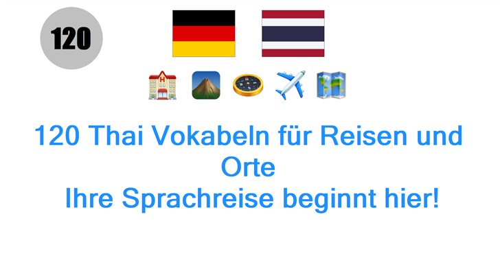 120 Thai Vokabeln für Reisen und Orte: Ihre Sprachreise beginnt hier!